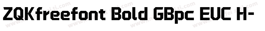 ZQKfreefont Bold GBpc EUC H字体转换